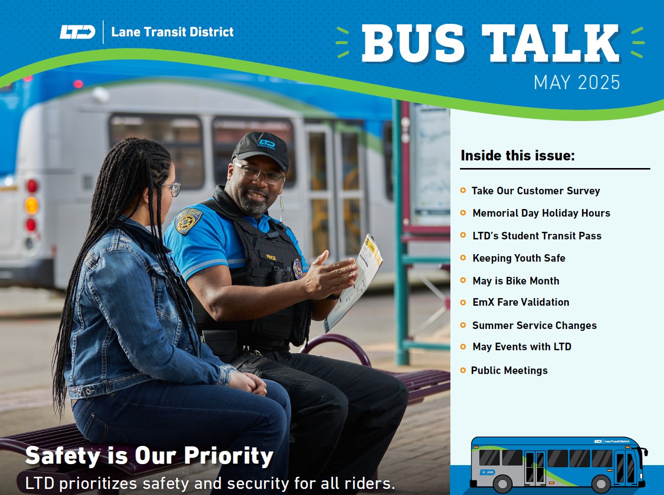 bus talk cover May 2025 Safety is our Priority LTD prioritizes safety and security for all riders LTD's student transit pass