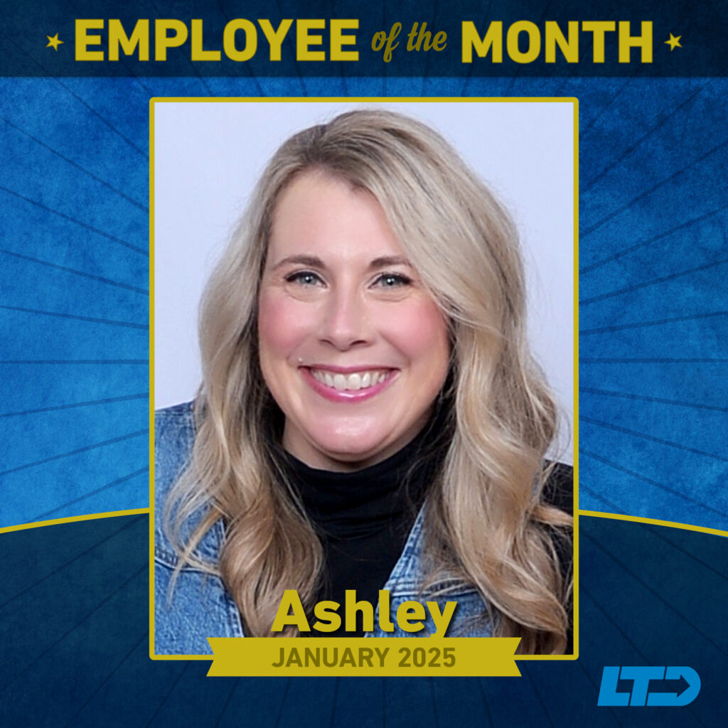 Portrait of a smiling woman with long blonde hair. Text reads &ldquo;Employee of the Month, Ashley, January 2025&rdquo; with the LTD logo on a blue patterned background.