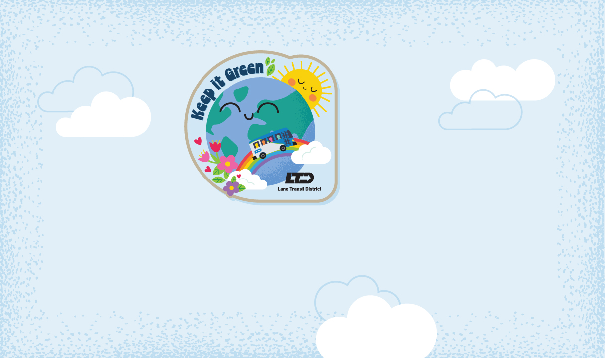An illustrated Earth with a smiling face, sun, bus, flowers, and rainbow, with the text "Keep it Green" and the Lane Transit District logo on a blue sky background with clouds.