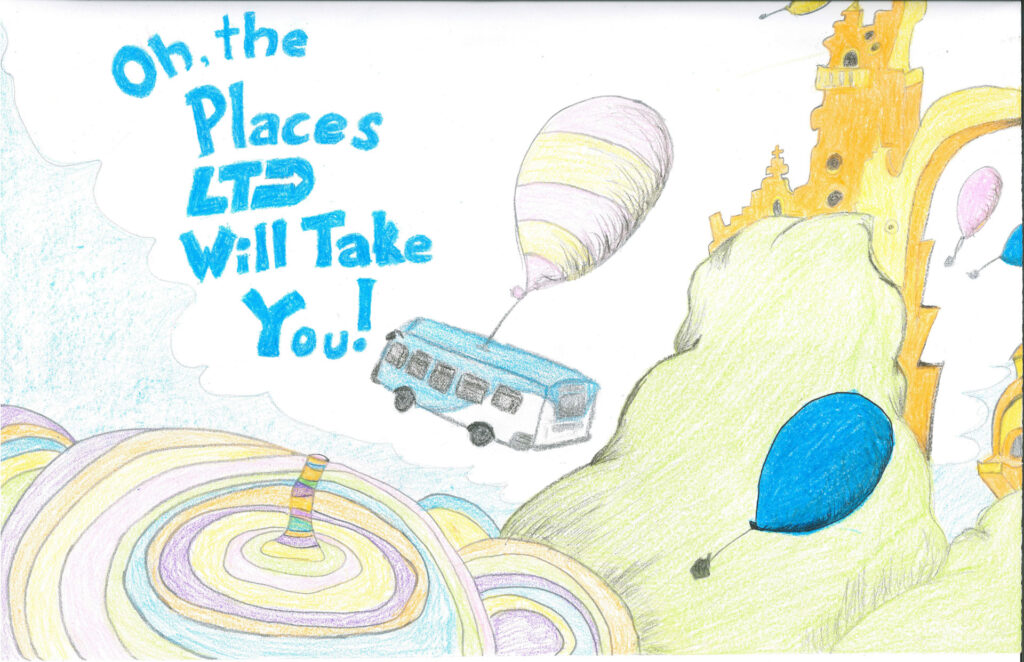 A drawing of a bus flying over colorful hills and balloons, with the text "Oh, the Places LTD Will Take You!" written in blue at the top left.