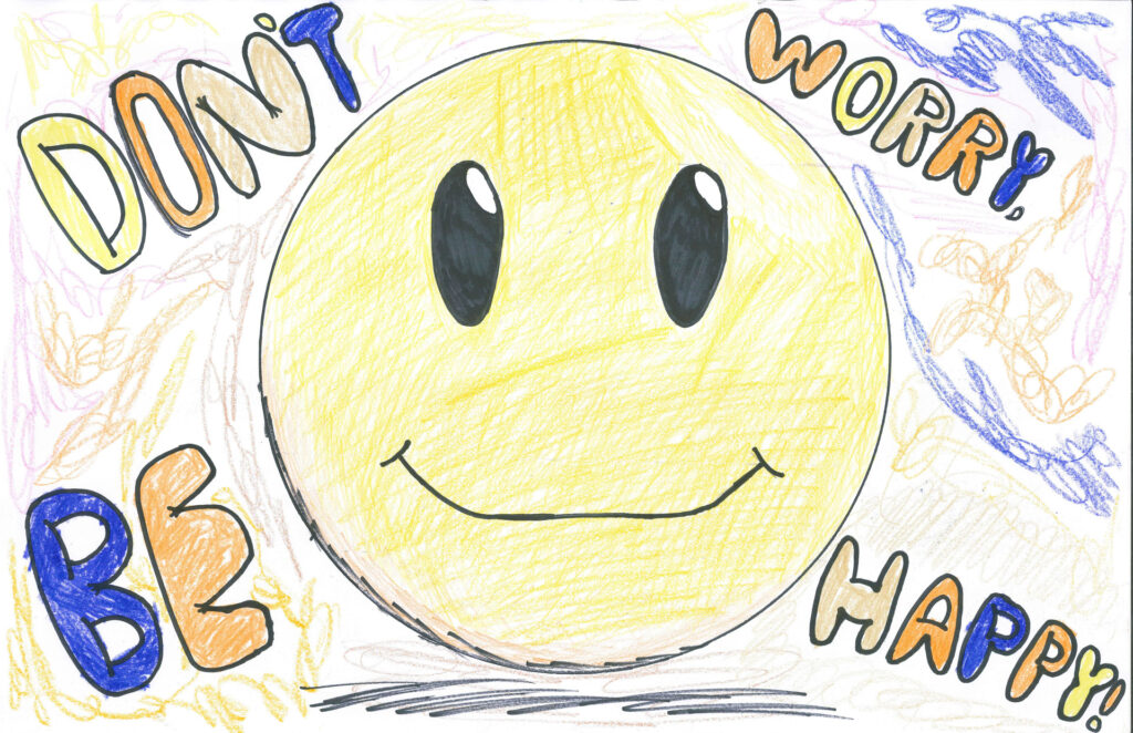 Hand-drawn image of a large yellow smiling face with the words "Don't Worry, Be Happy" written in colorful letters around it.