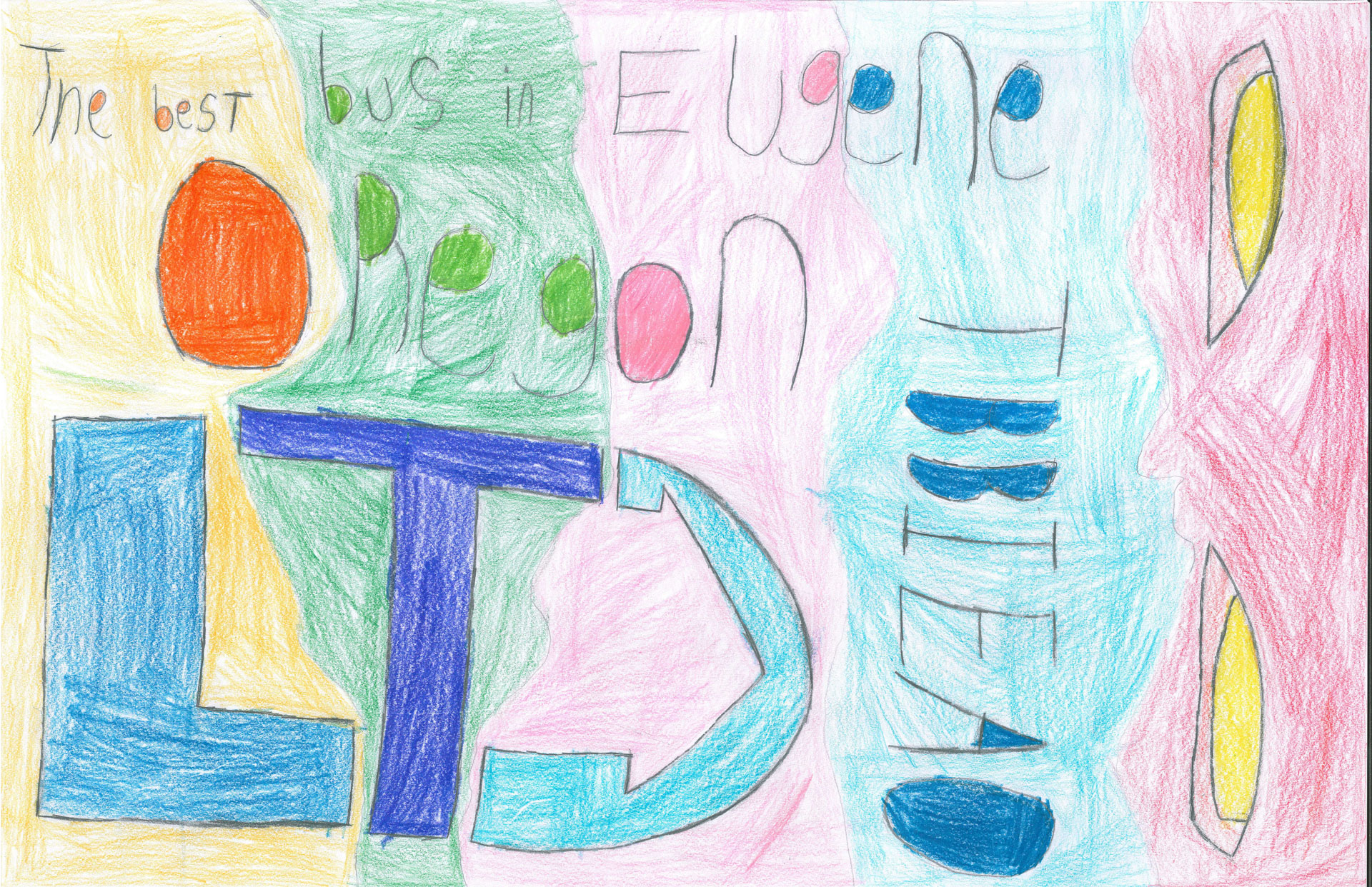 Child&rsquo;s drawing with colorful, abstract shapes and text reading "The best bus in Eugene, Oregon, LTD," with various crayon colors filling the background.